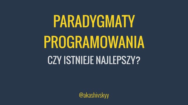Paradygmaty Programowania: Czy Istnieje Najlepszy?