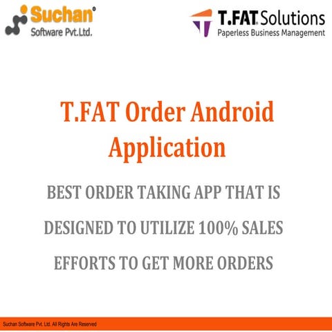 T.FAT ORDER ANDROID APPLICATION (Fully Syncronised with T.FAT ERP) 