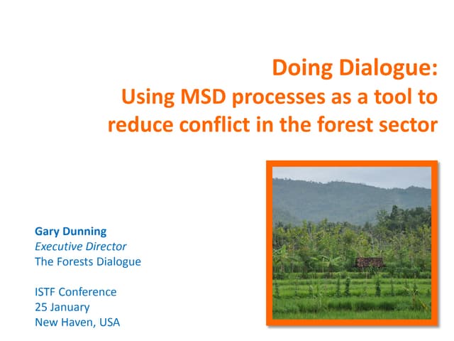 Doing Dialogue: Using MSD processes as a tool to reduce conflict in the forest sector