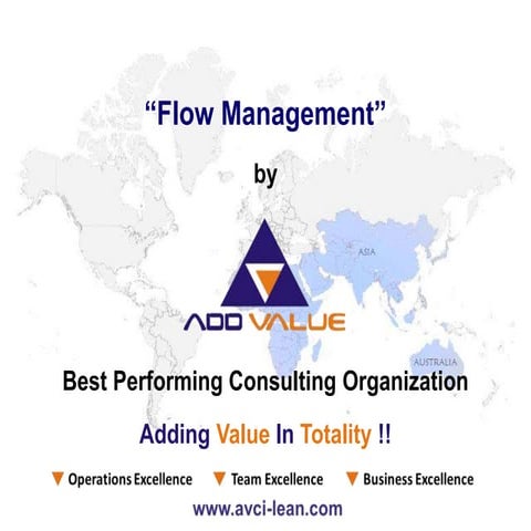 Introduction of Flow Management in Manufacturing - ADDVALUE - Nilesh Arora