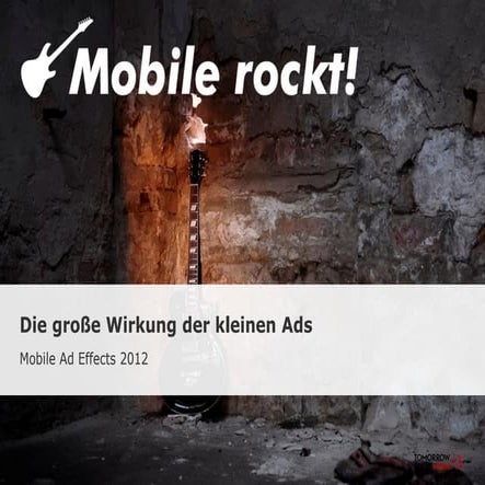 Mobile Ad Effects 2012 - Die große Wirkung der kleinen Ads