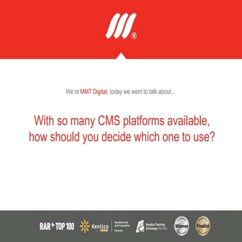 With so many CMS Platforms available, who should you choose which one to use?...
