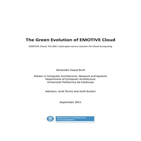 The Green Evolution of EMOTIVE Cloud EMOTIVE Cloud: The BSC’s IaaS open-sourc...