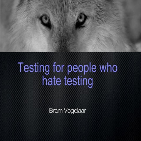 testing for people who hate testing