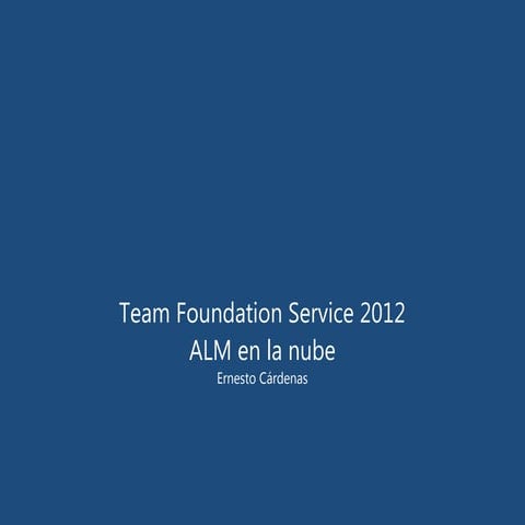 Introducción a Team Foundation Service, ALM en la Nube