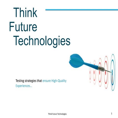Testing strategies that ensure High-Quality Experiences- By Think Future Tech...