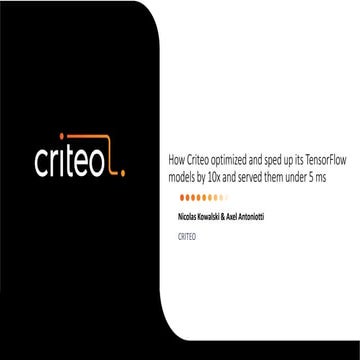 How Criteo optimized and sped up its TensorFlow models by 10x and served them...