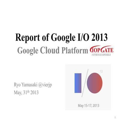 Report of Google I/O 2013 Google Cloud Platform