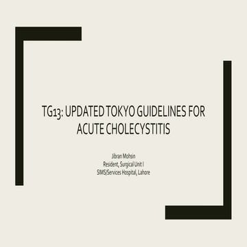 TG13: Updated Tokyo guidelines for acute cholecystitis 