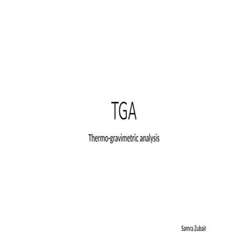 TGA. Thermogravimetric Analysis topic of instrumentation pptx