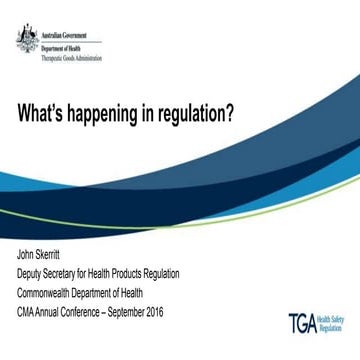 TGA Presentation: What’s happening in regulation?
