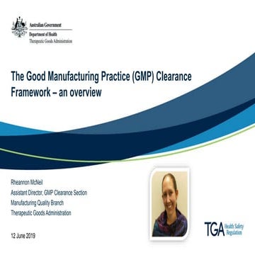 TGA webinar: The Good Manufacturing Practice (GMP) Clearance Framework – an o...