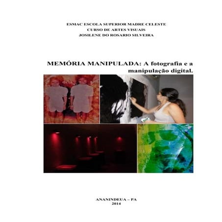 Memória Manipulada: A fotografia e a manipulação digital