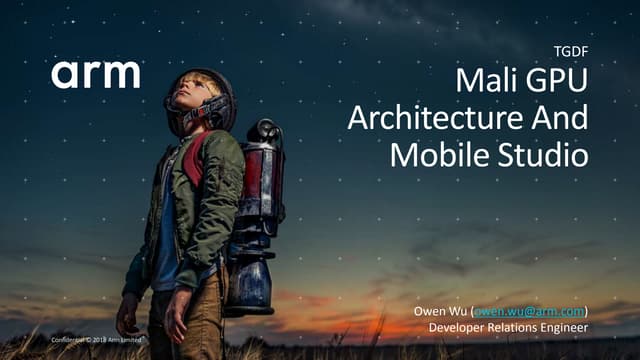 [TGDF 2019] Mali GPU Architecture and Mobile Studio