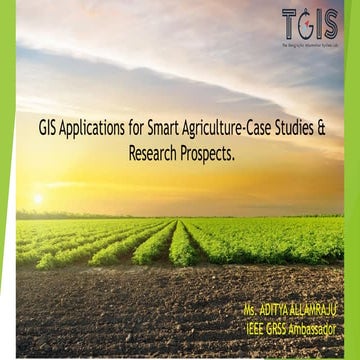 GIS Applications for Smart Agriculture-Case Studies & Research Prospects.