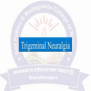 TGN.pptx trigeminal neuralgia achronic neurological disorder of sensory and m...