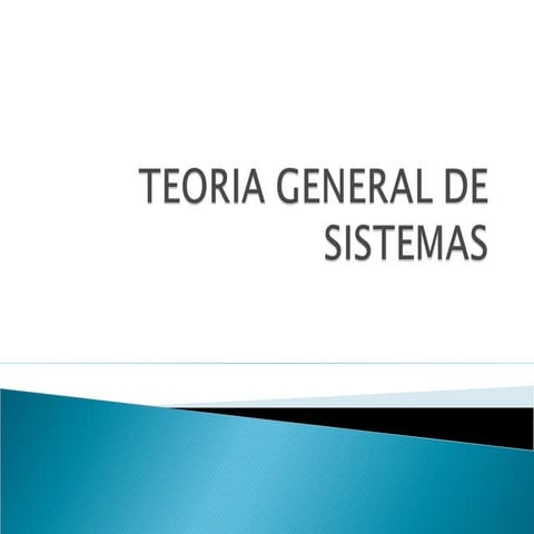 TEORÍA GENERAL DE SISTEMAS