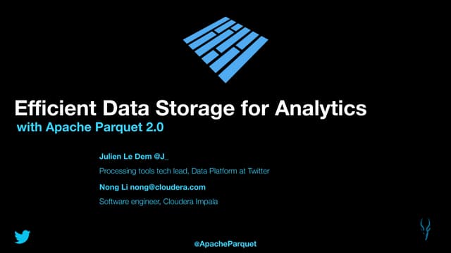 Efficient Data Storage for Analytics with Parquet 2.0 - Hadoop Summit 2014