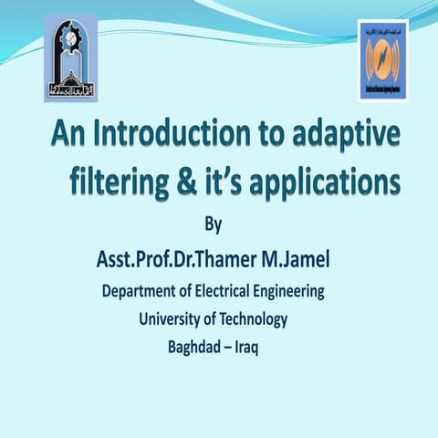 Introduction to adaptive filtering and its applications.ppt
