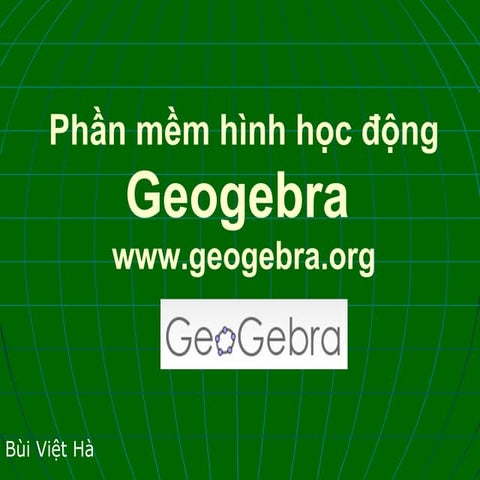 Slide bài giảng đầy đủ về phần mềm Geogebra
