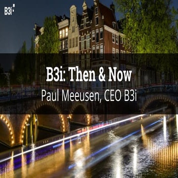 B3i Community Conference - B3i: Then & Now