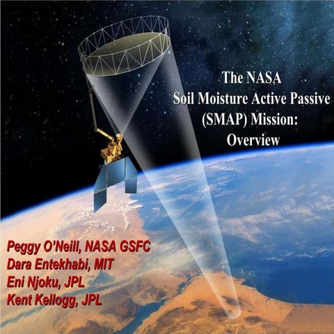 TH3.L10.1: THE NASA SOIL MOISTURE ACTIVE PASSIVE (SMAP) MISSION: OVERVIEW