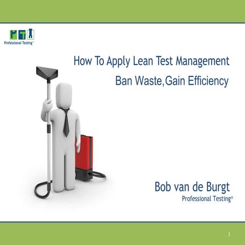 'How To Apply Lean Test Management' by Bob van de Burgt