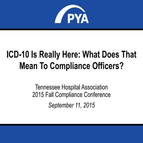 ICD-10 Is Really Here: What Does That Mean To Compliance Officers?