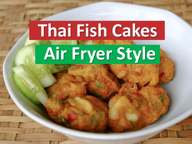 Thai Fish Cakes Air Fryer Style