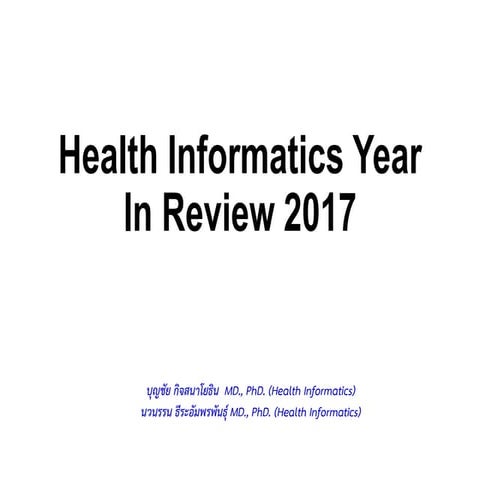 Thai Informatics Year in Review 2017  (Boonchai Kijsanayotin)