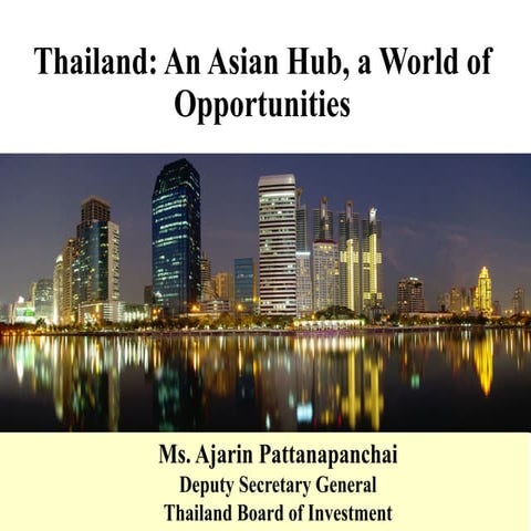 Thailand: An ASEAN Hub, A World of Opportunities