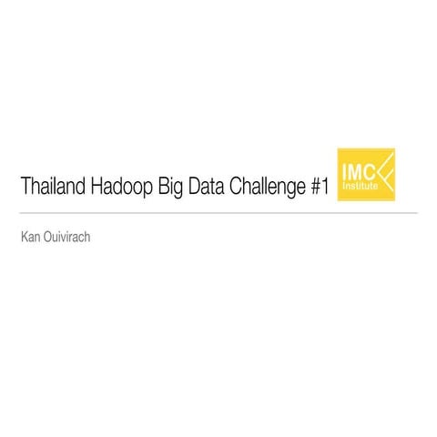 Thailand Hadoop Big Data Challenge #1