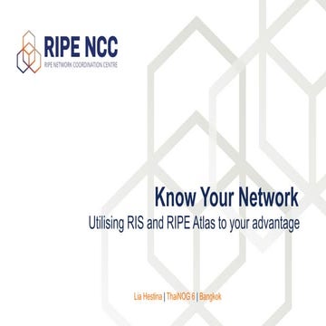 Know Your Network: Utilising RIS and RIPE Atlas to your advantage