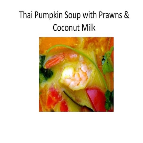 Thai pumpkin soup with prawns &amp; coconut milk