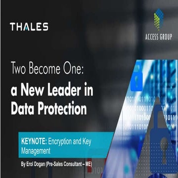 Two Become One Conference Keynote: Encryption and Key Management 