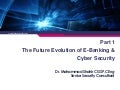 Joint Presentation - Part 1: The Future Evolution of E-Banking & Cyber Security & Part 2: Account Takeover (ATO) Hacking 101