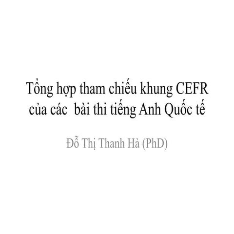 Tham chiếu khung cefr của các  bài thi