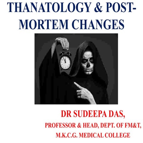 Thanatology & Post-Mortem Changes forensic medicine and toxicology