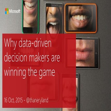 Why Data-Driven Decision Makers are Winning the Game - Thane Ryland, Microsoft