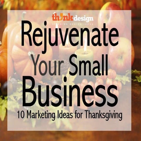Rejuvenate Your Small Business: 10 Marketing Ideas for Thanksgiving