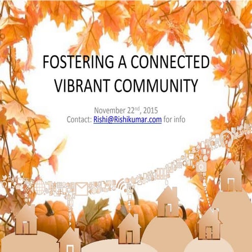How to build a vibrant connected community? Brainstorming over Thanksgiving lunch