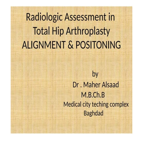 THA radiologic assessment - Total hip replacement.pptx