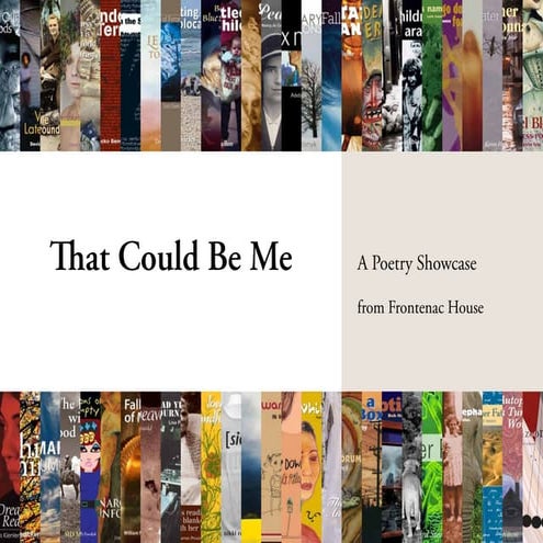 That Could Be Me: A Poetry Showcase from Frontenac House