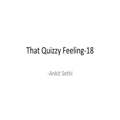 That Quizzy Feeling 18