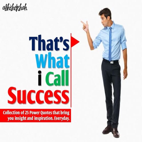 Thatswhaticallsuccess 111027045121-phpapp01