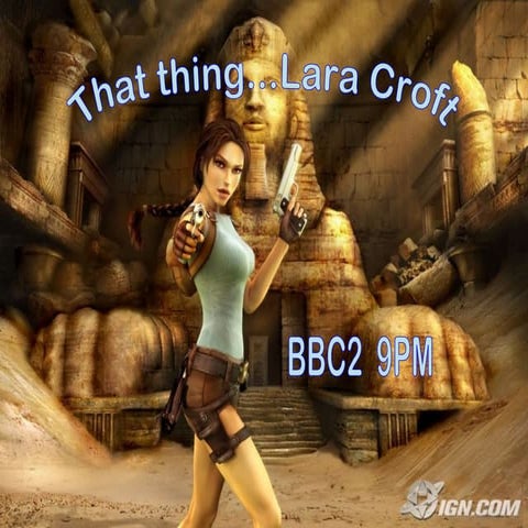 That thing lara croft