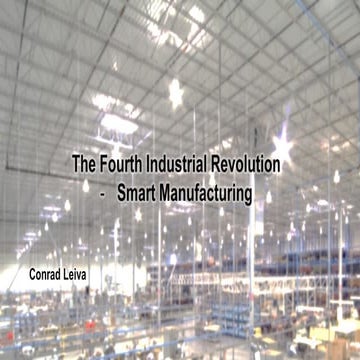 The Fourth Industrial Revolution: Smart Manufacturing