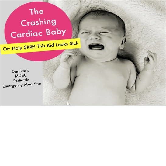 The Crashing Cardiac Baby