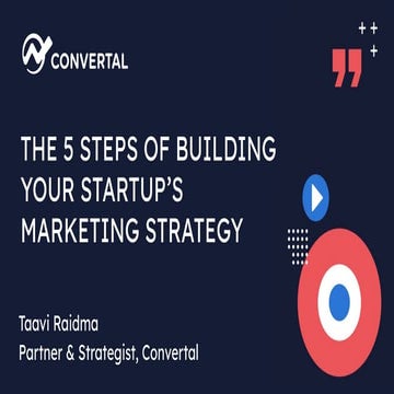 The 5 Steps Of Building Your Startup’s Marketing Strategy