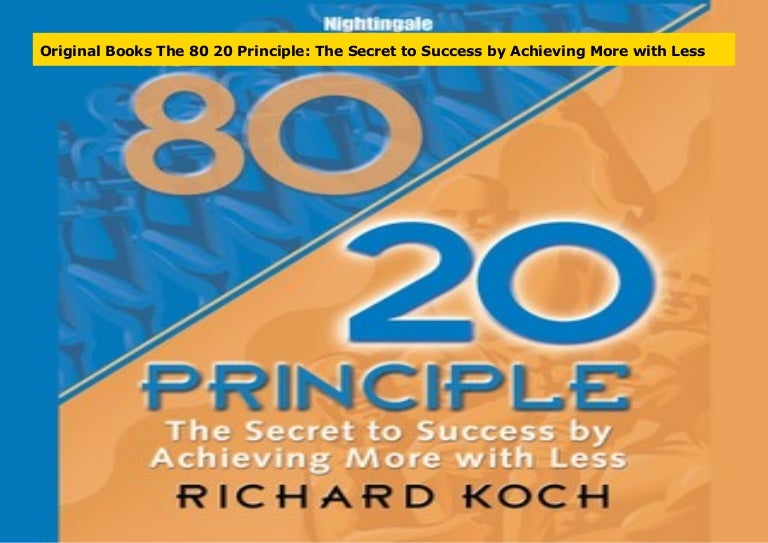 original books the 80 20 principle the secret to success by achievin slideshare